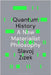 Quantum History: A New Materialist Philosophy by Zizek, Slavoj