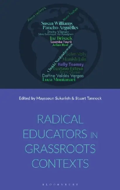 Radical Educators in Grassroots Contexts by Mayssoun Sukarieh, Stuart Tannock