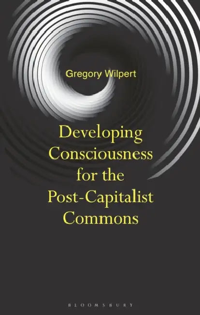 Developing Consciousness for the Post-Capitalist Commons by Gregory Wilpert