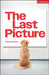 The Last Picture by Catherine Dyson
