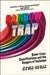 Rainbow Trap: Queer Lives, Classifications and the Dangers of Inclusion by Kevin Guyan