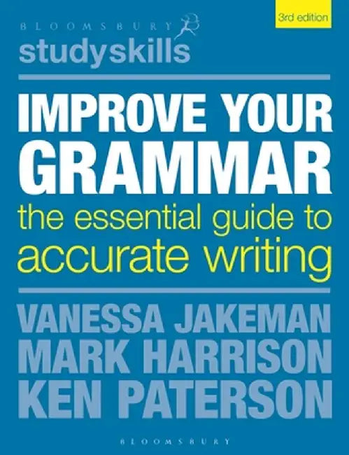 Improve Your Grammar: The Essential Guide to Accurate Writing by Mark Harrison