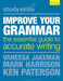 Improve Your Grammar: The Essential Guide to Accurate Writing by Mark Harrison