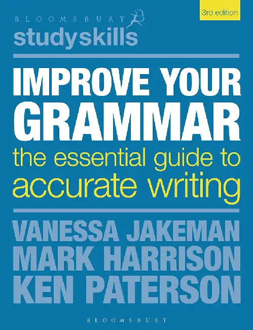 Improve Your Grammar: The Essential Guide To Accurate Writing by Vanessa Jakeman