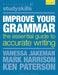 Improve Your Grammar: The Essential Guide To Accurate Writing by Vanessa Jakeman