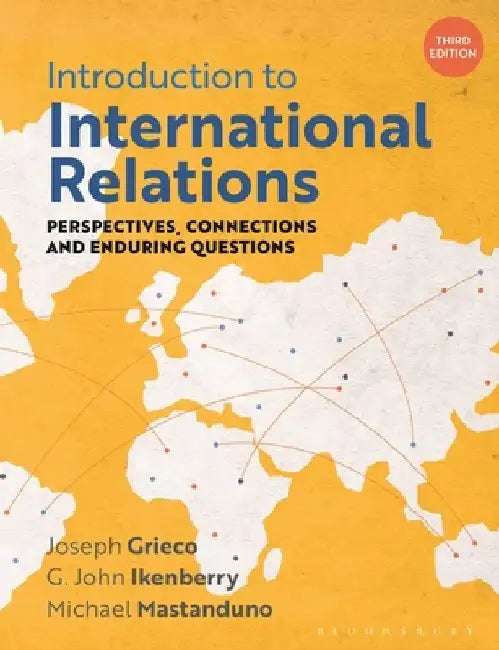 Introduction to International Relations: Perspectives, Connections and Enduring Questions by Joseph Grieco