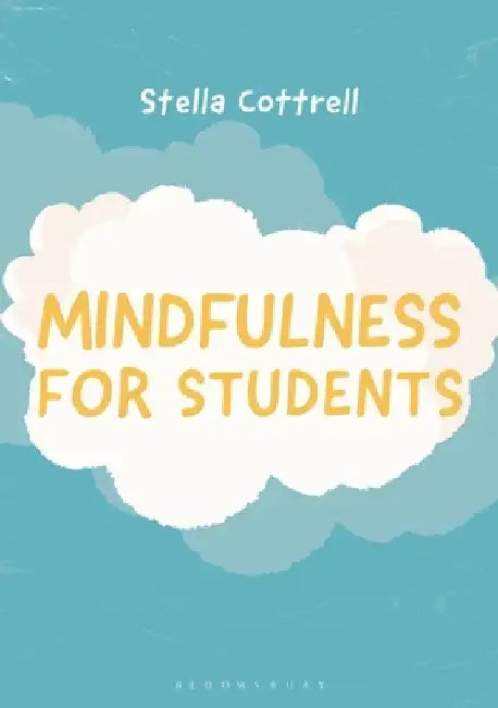 Mindfulness for Students by Stella Cottrell