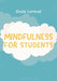 Mindfulness for Students by Stella Cottrell