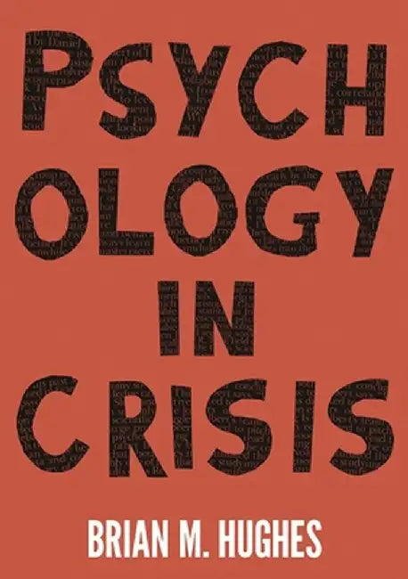 Psychology in Crisis by Brian Hughes