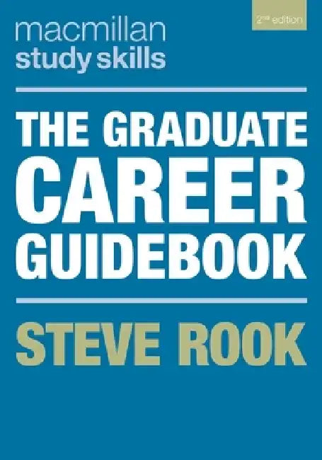 The Graduate Career Guidebook by Steven Rook