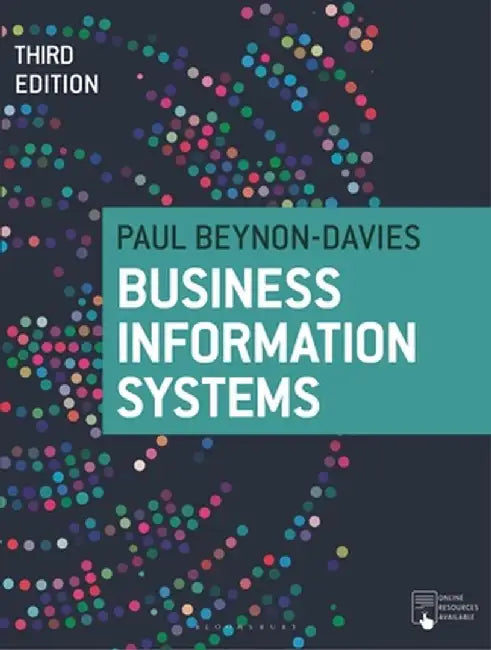 Business Information Systems by Paul Beynon-Davies