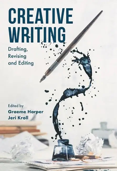 Creative Writing: Drafting, Revising and Editing by Graeme Harper