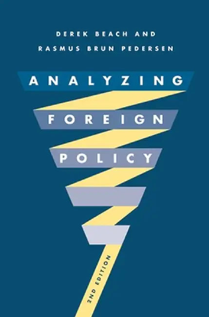 Analyzing Foreign Policy by Derek Beach