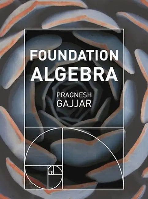 Foundation Algebra by Pragnesh Gajjar