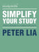 Simplify Your Study: Effective Strategies for Coursework and Exams by Peter Lia