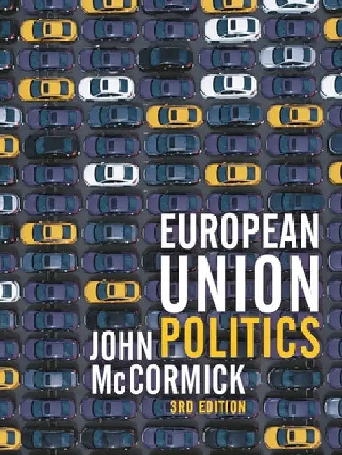 European Union Politics by John McCormick
