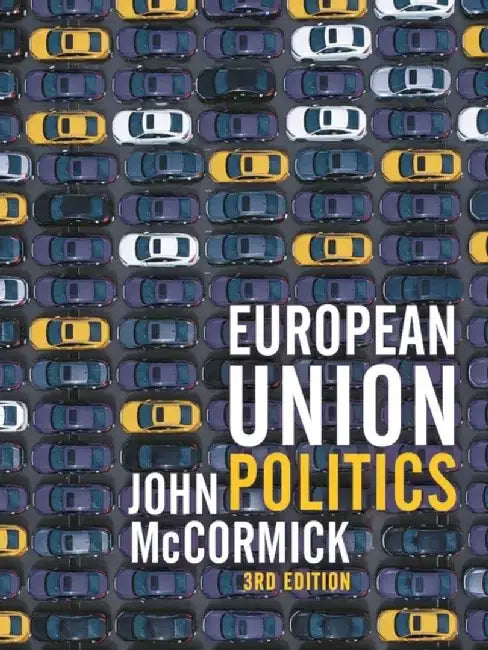 European Union Politics by John McCormick