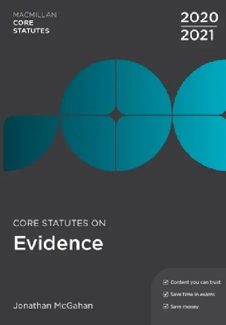 Core Statutes on Evidence 2020-21 by Jonathan McGahan