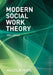 Modern Social Work Theory by Malcolm Payne