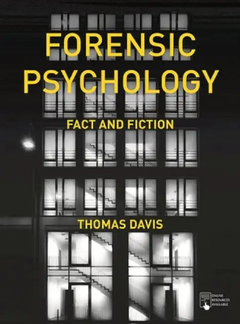 Forensic Psychology: Fact and Fiction by Thomas Davis