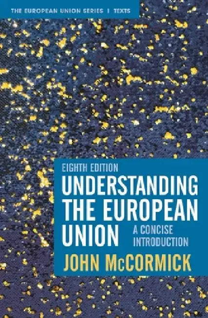 Understanding the European Union: A Concise Introduction by John McCormick