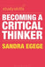 Becoming a Critical Thinker by Sandra Egege