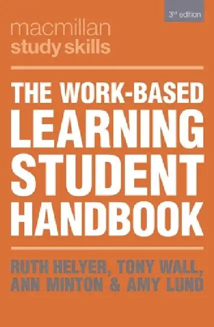The Work-Based Learning Student Handbook by Ruth Helyer