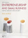 Entrepreneurship and Small Business: Start-Up, Growth and Maturity by Paul Burns