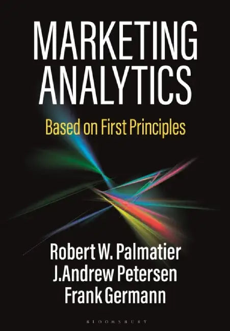 Marketing Analytics by Robert W. (University of Washington, USA) Palmatier
