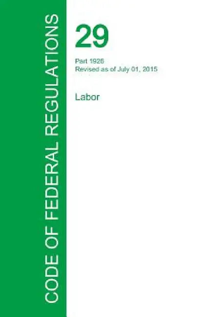 Code of Federal Regulations Title 29, Volume 8, July 1, 2015 by Office of the Federal Register