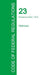 Code of Federal Regulations Title 23, Volume 1, April 1, 2015 by Office of the Federal Register