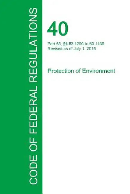 Code of Federal Regulations Title 40, Volume 12, July 1, 2015 by Office of the Federal Register
