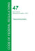 Code of Federal Regulations Title 47, Volume 2, October 1, 2015 by Office of the Federal Register