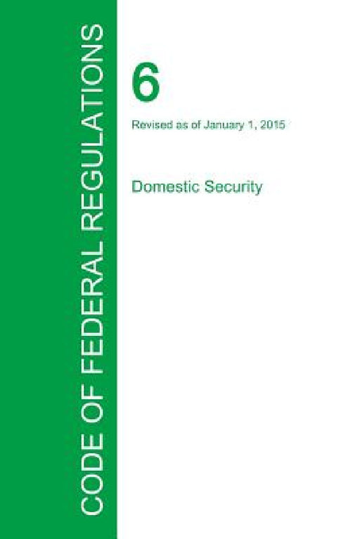 Code of Federal Regulations Title 6, Volume 2, January 1, 2015 by Office of the Federal Register