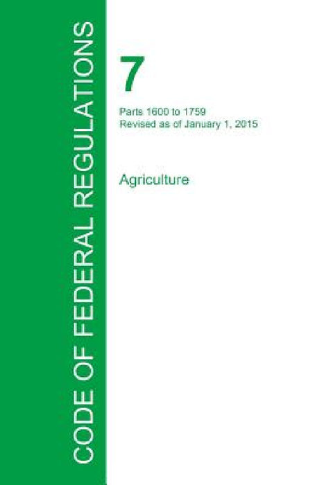Code of Federal Regulations Title 7, Volume 11, January 1, 2015 by Office of the Federal Register