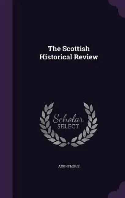 The Scottish Historical Review by Anonymous