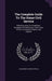 The Complete Guide To The Home Civil Service: With Directions For Candidates, Standards Of Qualification, Specimens Of The Examination Papers, And Sal by Alexander Charles Ewald