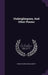 Underglimpses, And Other Poems by Denis Florence MacCarthy