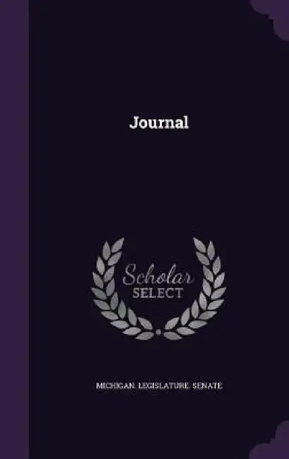 Journal by Michigan Legislature Senate