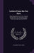 Letters From the Far East: Being Impressions of a Tour Around the World by way of England, Indian, China, and Japan During 1885-86 by De Lancey Floyd-Jones
