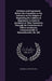 Evidence and Arguments Before the Committee on the Judiciary on the Subject of Regulating the Liability of Employers, in Cases of Accidents to Their O by Charles G. 1845-1932 Fall