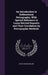 An Introduction to Sedimentary Petrography, With Special Reference to Loose Detrital Deposits and Their Correlation by Petrographic Methods by Henry Brewer Milner