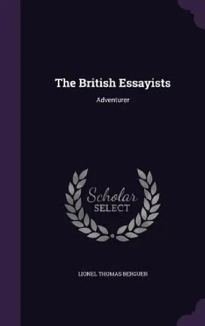 The British Essayists: Adventurer by Lionel Thomas Berguer