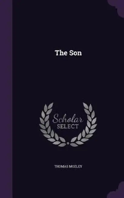 The Son by Thomas Mozley