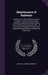 Maintenance of Railways: Evolutions of Labor-Employer Versus Employe: Their Relations-Present Method of Operating Railways Based On the Recipro by Marshall Monroe Kirkman