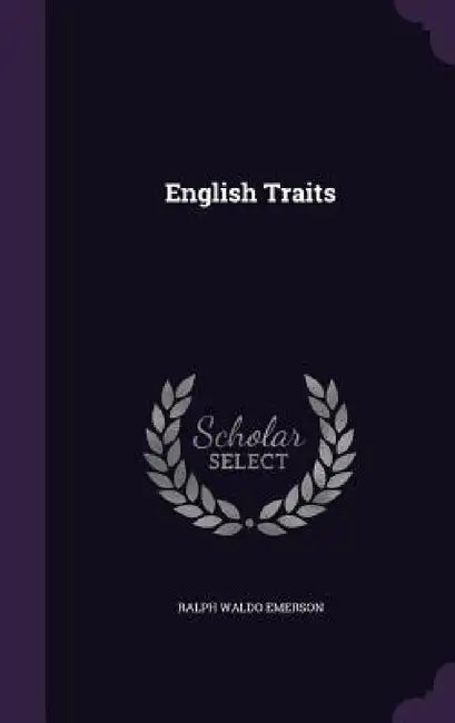 English Traits by Ralph Waldo Emerson
