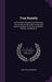 True Royalty: or, The Noble Example of an Illustrious Life, as Seen in the Lofty Purpose and Generous Deeds of Victoria, as Maiden, Mother, and Monarc by John William Kirton