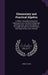 Elementary and Practical Algebra: In Which Have Been Attempted Improvements In General Arrangement and Exposition; and In the Means of Thorough Discip by James B. Dodd