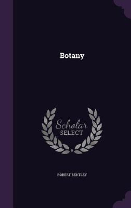 Botany by Robert Bentley