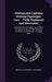 Heating and Lighting Railway Passenger Cars ... Fully Explained and Illustrated: Comprises Also the Master Car Builders' Association Code of Rules Gov by Master Car-Builders' Association